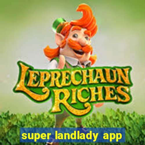 super landlady app